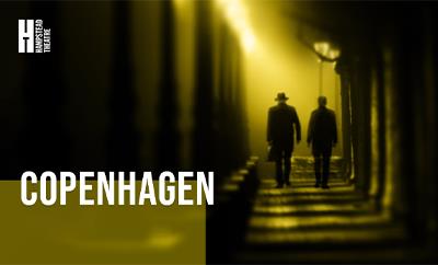 Copenhagen at Hampstead Theatre - Discounted West End tickets