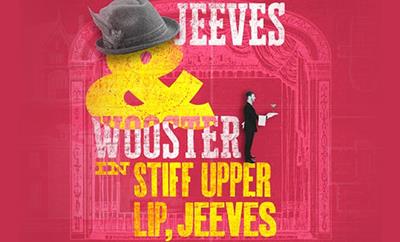Jeeves and Wooster in 'Stiff Upper Lip, Jeeves' at St. Paul's Church - Discounted West End tickets