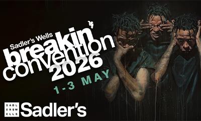 Breakin' Convention 2026 at Sadler's Wells Theatre - Discounted West End tickets
