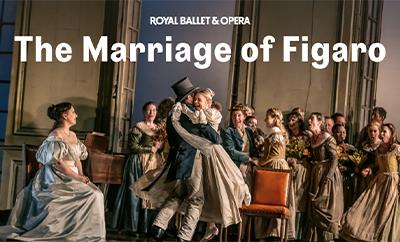 The Marriage of Figaro - Royal Ballet and Opera at Royal Opera House - Discounted West End tickets