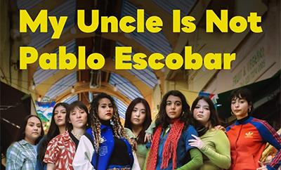 My Uncle Is Not Pablo Escobar at Brixton House - Discounted West End tickets