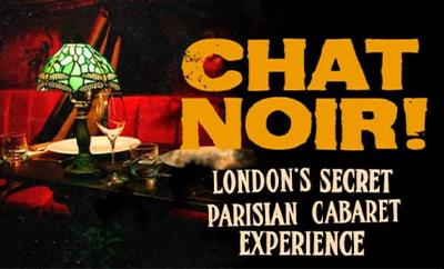 CHAT NOIR at The Lost Estate - Discounted West End tickets