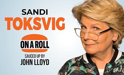Sandi Toksvig On a Roll - Sauced up by John Lloyd at Gillian Lynne Theatre - Discounted West End tickets