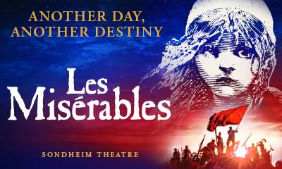 Les Miserables at Sondheim Theatre - Discounted West End tickets